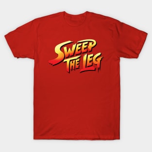 SWEEP THE LEG T-Shirt